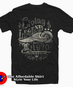 Living Legend 1970 Legends Never Die T-Shirt
