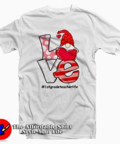 Love 1stgradeteacherlife Heart T Shirt Valentine's Day Gift 1