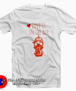 Love is in the Air Gas Mask Anti Valentine T Shirt On Sale 1