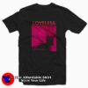 Loveless My Bloody Valentine Album Unisex T-shirt On Sale