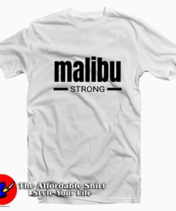 Malibu Strong Unisex Adult T shirt On Sale 1