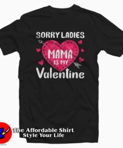 Mama Is My Valentine T-Shirt Gifts Valentine Day