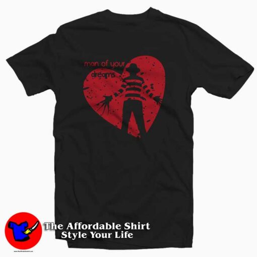 Man of Your Dreams Freddy Krueger T-shirt On Sale