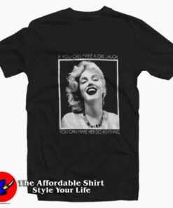 Marilyn Monroe Make Me Laugh Graphic T-Shirt On Sale Marilyn Monroe Make Me Laugh Graphic T-Shirt On Sale