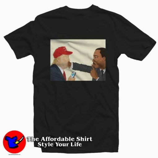 Martin Luther King Shutting Trump’s T-shirt On Sale