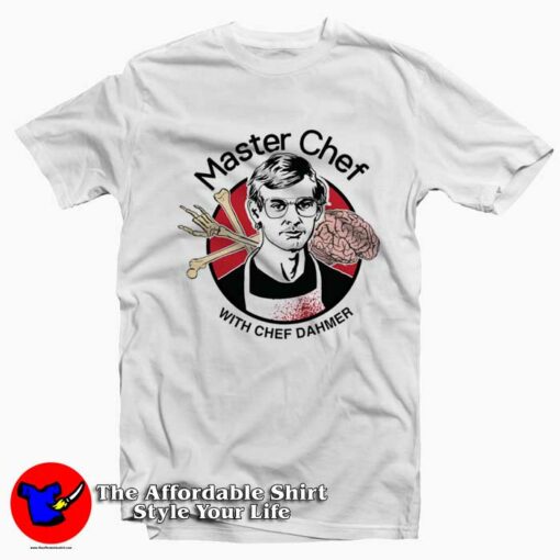 Master Chef With Jeffrey Dahmer Unisex T-Shirt On Sale