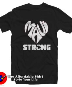 Maui Strong Pray For Maui  Graphic Unisex T-Shirt On Sale Maui Strong Pray For Maui  Graphic Unisex T-Shirt On Sale