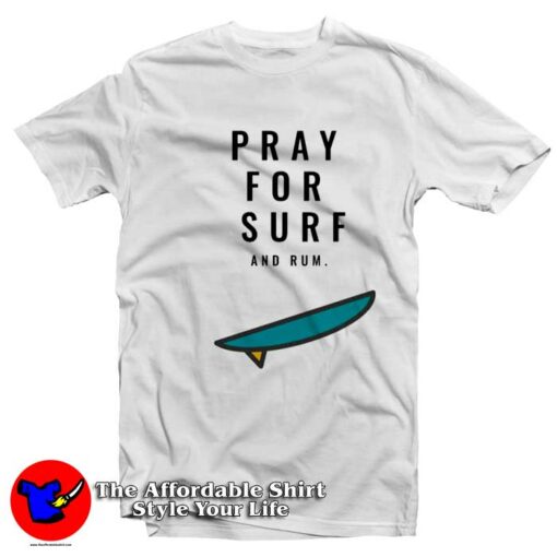 Maui Wildfire Pray For Suf And Rum Graphic T-Shirt On Sale