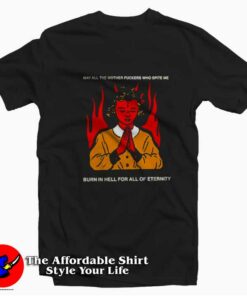 May All The Mother Fuckers Who Spite Me T-shirt On Sale May All The Mother Fuckers Who Spite Me T-shirt On Sale