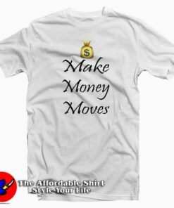 Money Moves Cardi B Love Hip Hop Rap T shirt On Sale 1