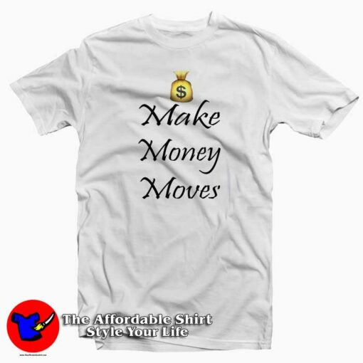 Money Moves Cardi B Love Hip Hop Rap T-shirt On Sale