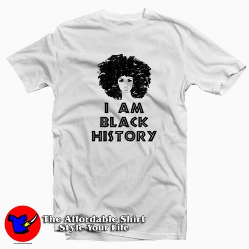 Month Black Women I Am Black T-Shirt Cheap