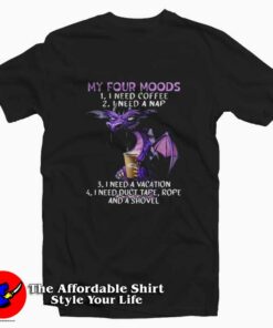 My Four Moods Dragon Coffee Lover Unisex T shirt On Sale 1