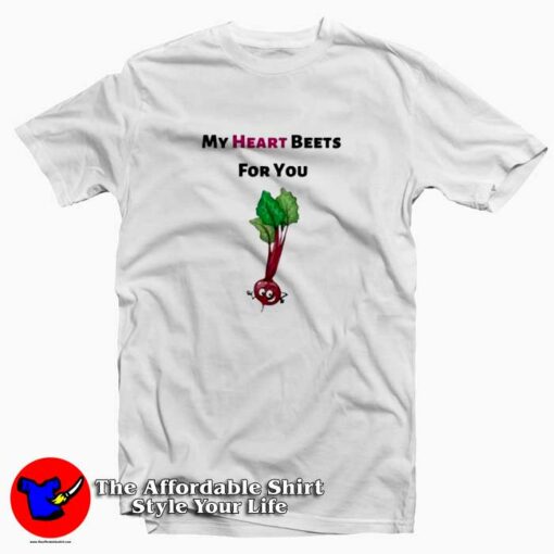 My Heart Beets For You Valentine T-Shirt Gift Valentine’s Day