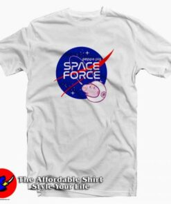 Nasa Parody Peppa Pig Space force Funny T-Shirt Cheap Nasa Parody Peppa Pig Space force Funny T-Shirt Cheap