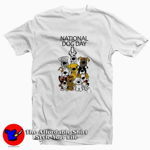 National Dog Day Tee Shirt