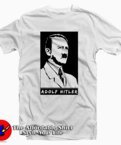 Nazi Hero Adolf Hitler T Shirt For Men Or Women 1
