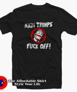 Nazi Trump Fuck Off Funny Parody Unisex T shirt On Sale 2