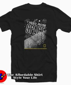 Need More Space National Geographic Unisex T shirt On Sale 1