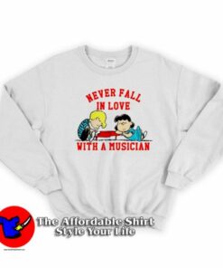 Never Fall In Love With A Musician Peanuts Sweatshirt On Sale 2