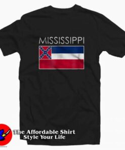 New Mississippi Flag Special For Loving Americans T-shirt Cheap 1 New Mississippi Flag Special For Loving Americans T shirt Cheap 2