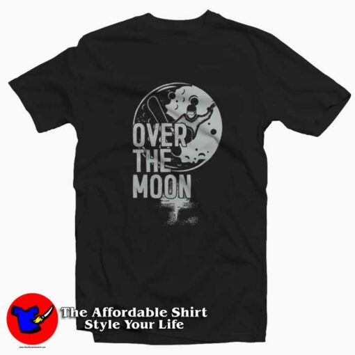 New Trend Over The Moon Unisex T-shirt On Sale