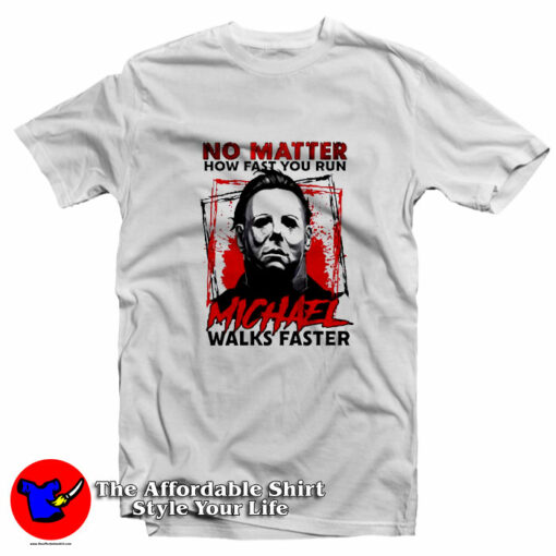 No Matter How Fast You Run Halloween T-Shirt On Sale