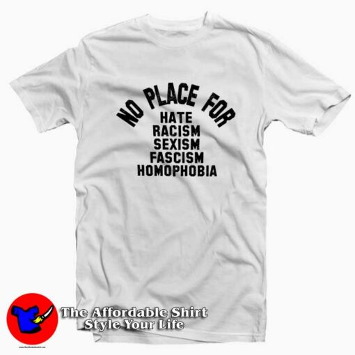 No Place For Hate Social Justice Unisex T-shirt On Sale