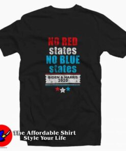No Red No Blue States Biden Harris T-shirt On Sale 1 No Red No Blue States Biden Harris T shirt On Sale 2