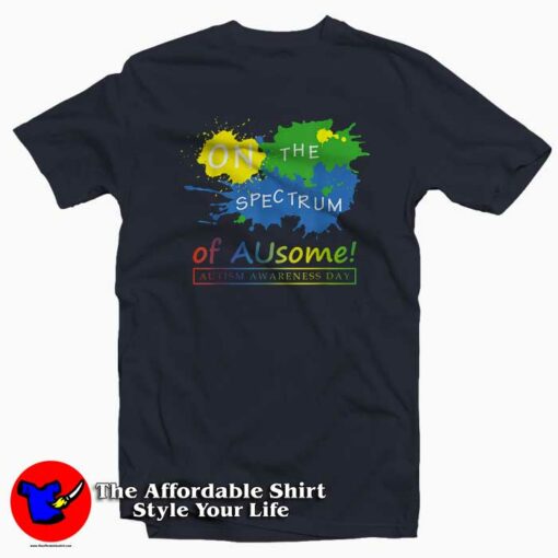 On the Spectrum Autism Awareness Day T-Shirt Cheap