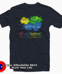 On the Spectrum Autism Awareness Day T-Shirt Cheap