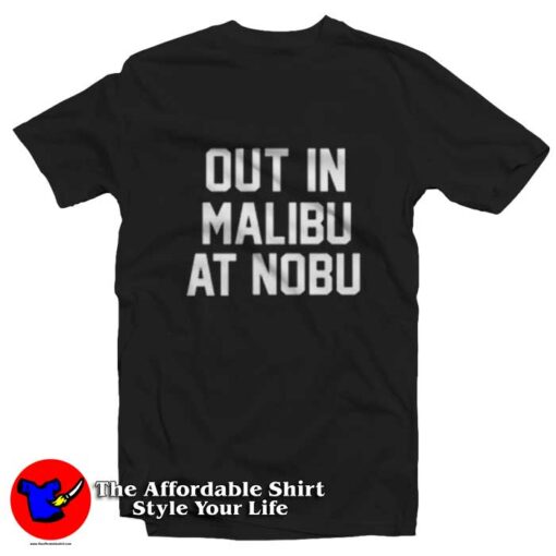 Out in Malibu at Nobu Graphic T-Shirt On Sale