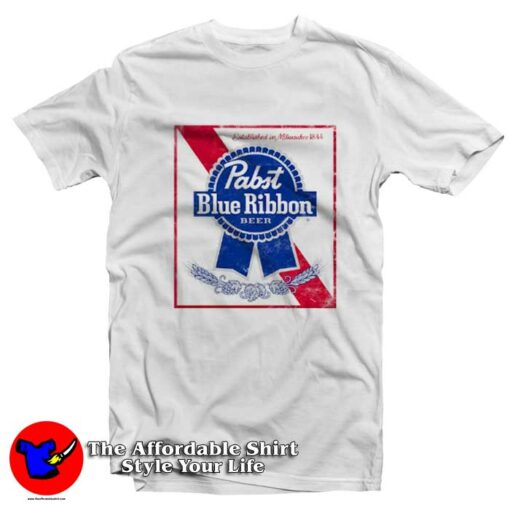 Pabst Blue Ribbon Established In Milwaukee T-shirt On Sale