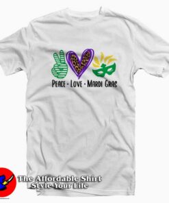 Peace Love Mardi Gras T-Shirt Gift Carnival Mardi Grass Peace Love Mardi Gras T-Shirt Gift Carnival Mardi Grass
