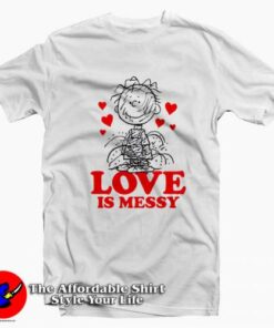 Peanuts Pigpen Love Is Messy Unisex T-Shirt On Sale Peanuts Pigpen Love Is Messy Unisex T-Shirt On Sale