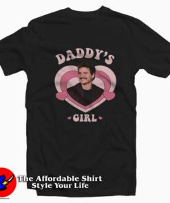Pedro Pascal Daddy’s Girl Gift Graphic T-Shirt On Sale Pedro Pascal Daddy’s Girl Gift Graphic T-Shirt On Sale