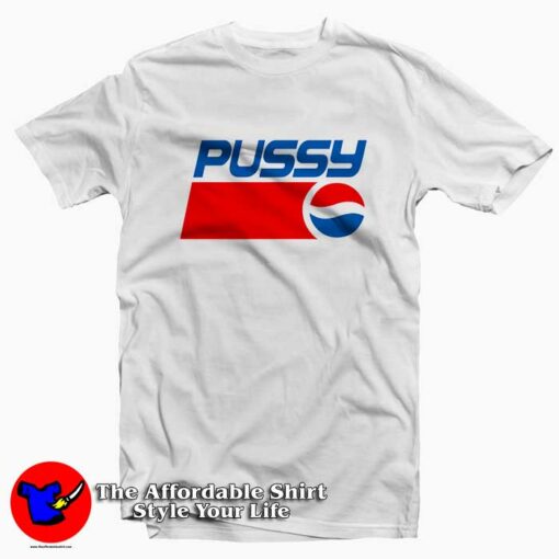 Pepsi Logo Pussy Parody Unisex T Shirt Cheap