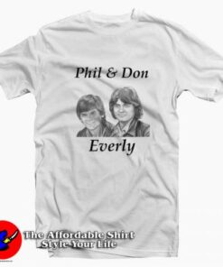 Phil & Don The Everly Brothers Unisex T-shirt On Sale Phil & Don The Everly Brothers Unisex T-shirt On Sale