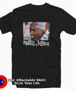 Pic Tupac Shakur Poetic Justice Unisex T-shirt Cheap Pic Tupac Shakur Poetic Justice Unisex T-shirt Cheap
