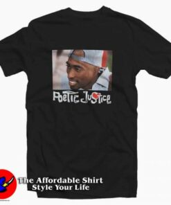 Pic Tupac Shakur Poetic Justice Unisex T-shirt Cheap