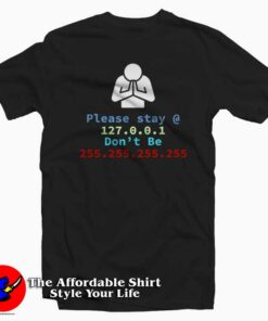 Please Stay Home Software Developer Funny T Shirt 1