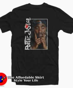 Poetic Justice In Deep Thought Poster Unisex T-shirt Cheap