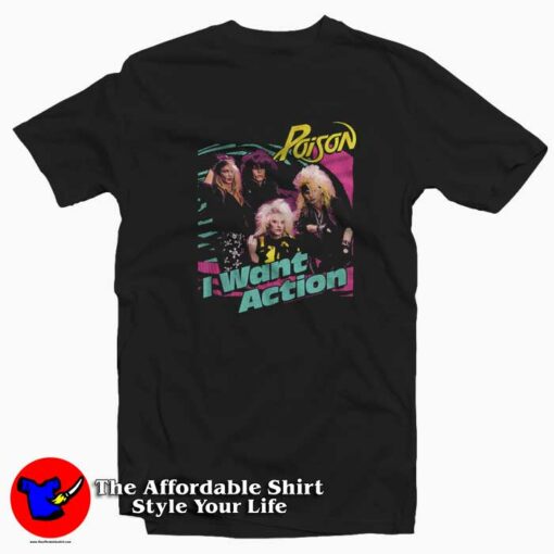 Poison I Want Action Album Cover Concert T-shirt On Sale