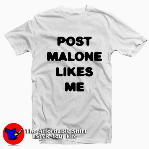 Post Malone Likes Me Graphic Unisex T-Shirt On Sale