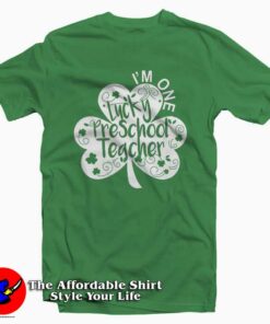 Preschool Teacher Lucky St Patricks Day T-Shirt Preschool Teacher Lucky St Patricks Day T-Shirt