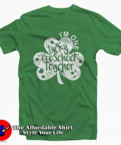 Preschool Teacher Lucky St Patricks Day T-Shirt Preschool Teacher Lucky St Patricks Day T-Shirt