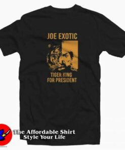 President Joe Exotic Tiger King Graphic T-Shirt Trends President Joe Exotic Tiger King Graphic T-Shirt Trends