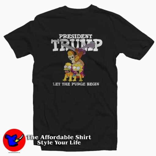 President Trump Let The Purge Begin T Shirt Cheap