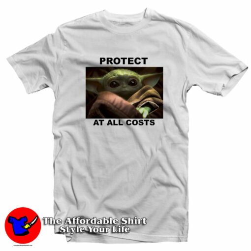 Protect At All Costs Baby Yoda Unisex T-Shirt On Sale