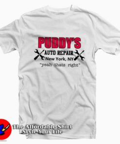Puddys Auto Repair Yeah Thats Right T shirt On Sale 1
